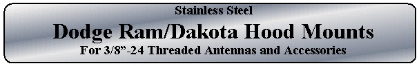 SS18N - Firestik Stainless Steel Dodge NMO Antenna Bracket 3/4 Hole - No  Antenna Stud